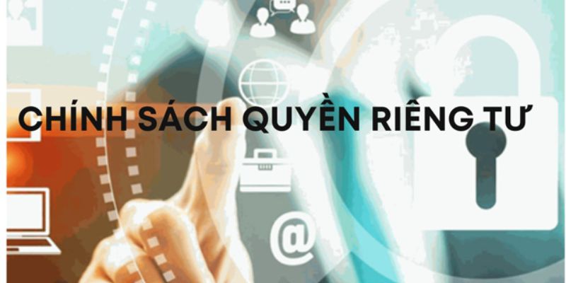 Các quy định quan trọng trong quyền riêng tư của nhà cái 28bet
